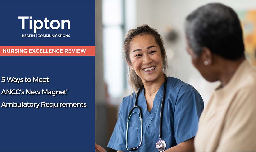 5 Ways to Meet the ANCC’s New Magnet Ambulatory Requirements