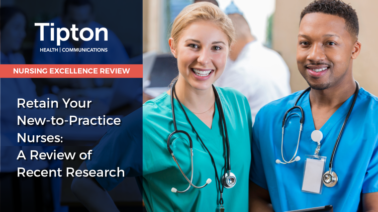 Retain Your New-to-Practice Nurses: A Review of Recent Research