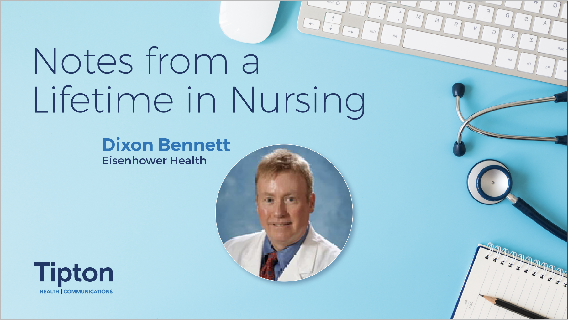 Notes from a Lifetime in Nursing: Dixon Bennett