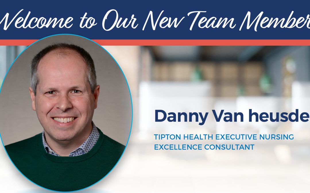 Tipton Health Expands Global Nursing Excellence Outreach with Hiring of Danny Van heusden